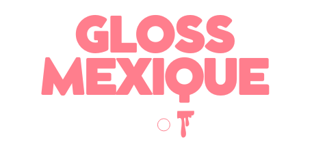Gloss Mexique 